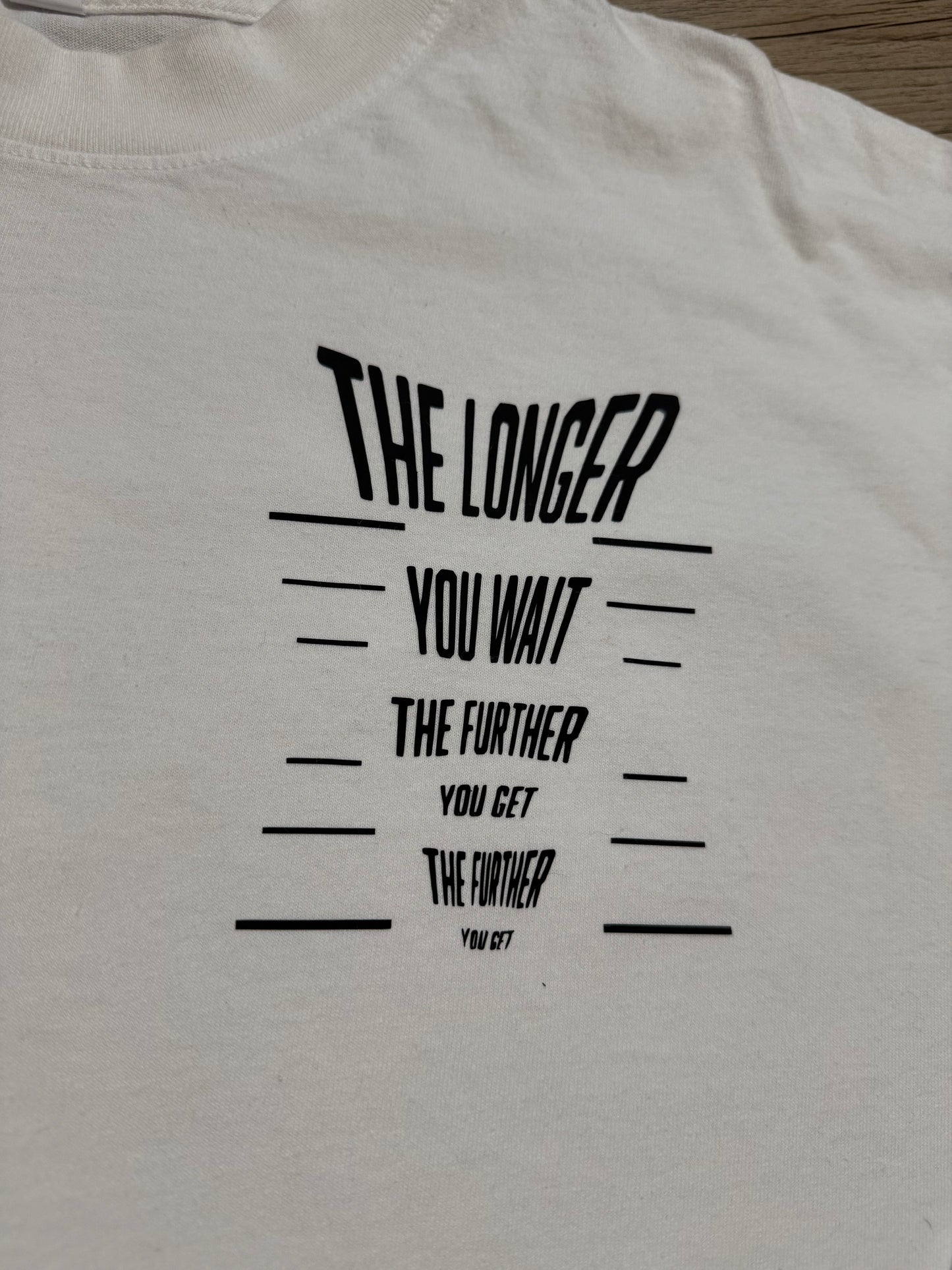 “The Longer You Wait” Long Sleeve