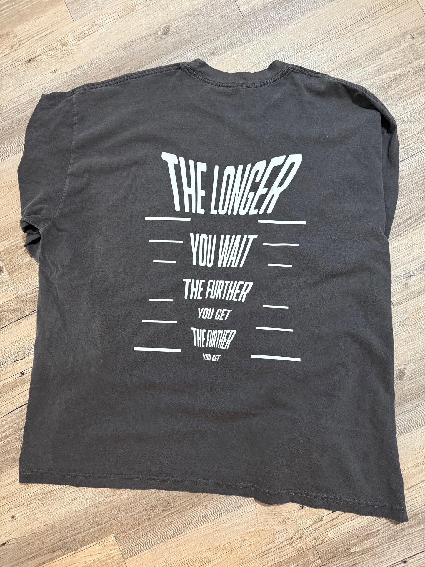 “The Longer You Wait” Long Sleeve