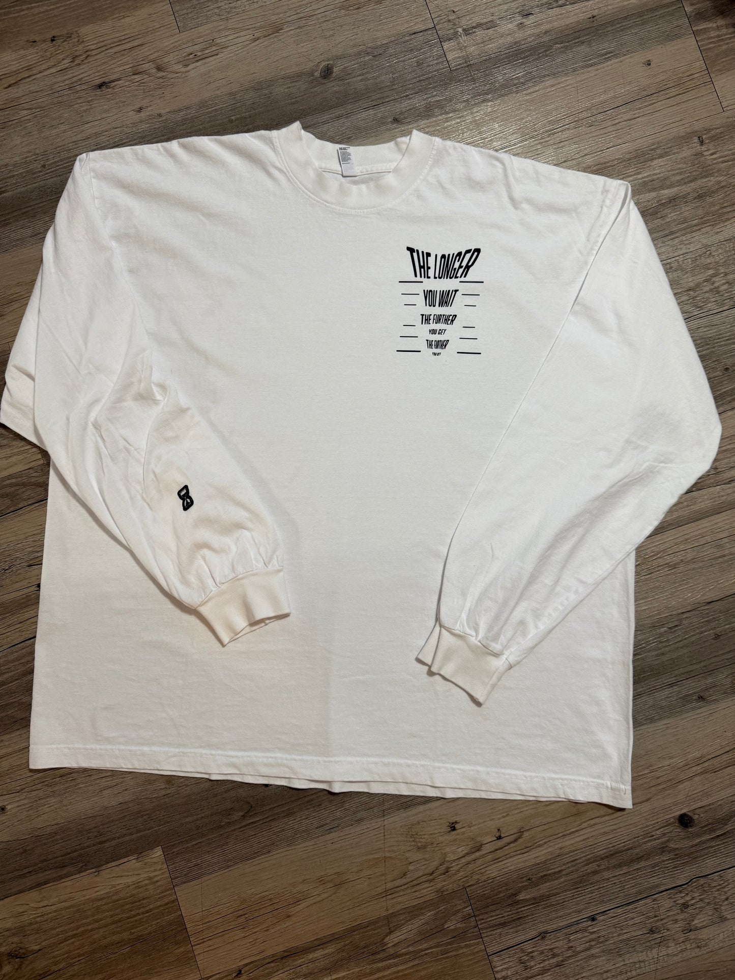 “The Longer You Wait” Long Sleeve