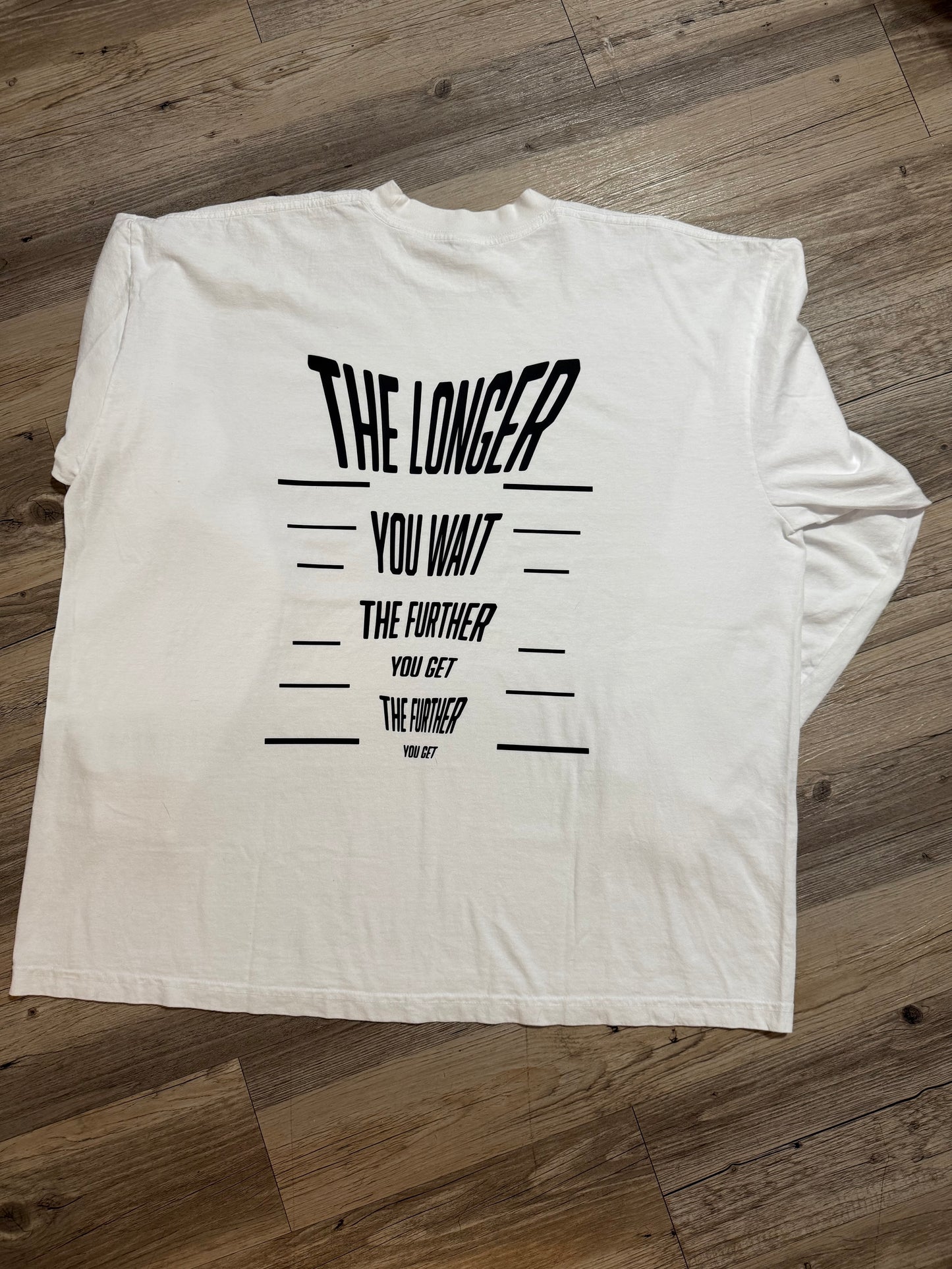 “The Longer You Wait” Long Sleeve